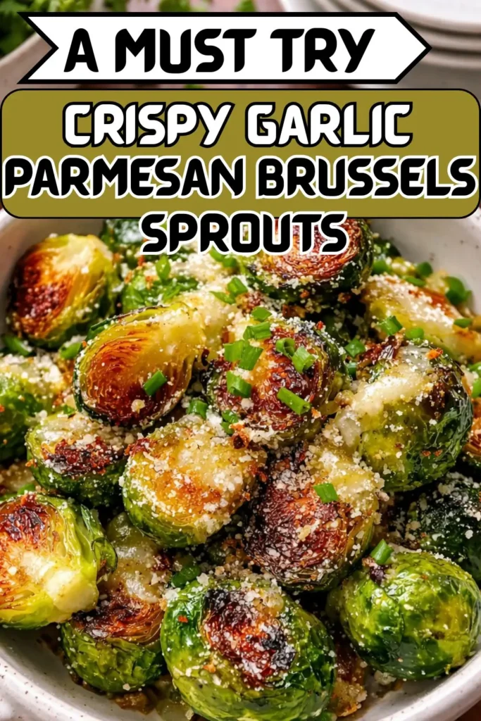 Crispy Garlic Parmesan Brussels Sprouts 